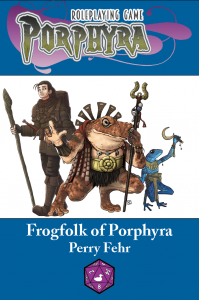 Frogfolk of Porphyra (Porphyra RPG) (Patreon Request)