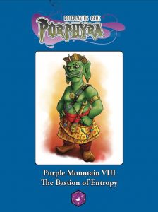 Purple Mountain VIII: Bastion of Entropy (Porphyra RPG)