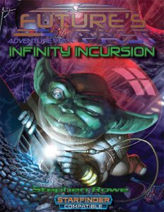 Future’s Past IV: Infinity Incursion (SFRPG)