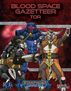 Blood Space Gazetteer: Tor (SFRPG/almost system neutral) (Priority Review)